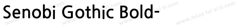 Senobi Gothic Bold字体转换